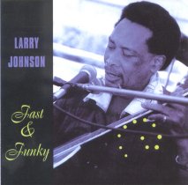Larry Johnson - Fast and Funky CD Cover